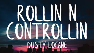 Dusty Locane - Rollin N Controllin FREESTYLE (Lyrics) (Best Version)