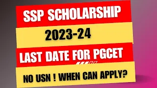 🚨 SSP Scholarship Update: PGCET Admission Students When can apply? || Last date? || Not having USN ?