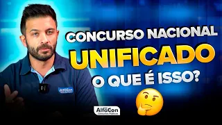 Concurso Nacional Unificado - Como vai funcionar? AlfaCon