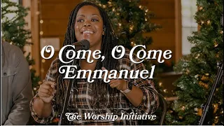 O Come, O Come Emmanuel (Live) |The Worship Initiative feat. Davy Flowers