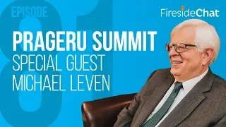 Fireside Chat Ep. 81 - PragerU Summit with Michael Leven | Fireside Chat