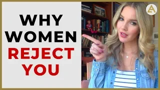 5 Reasons Women Reject You and HOW to FIX it…