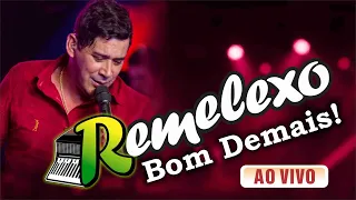 REMELEXO BOM DEMAIS  AO VIVO  -  O MELHOR DO REMELEXO 2022 #segunda #virote