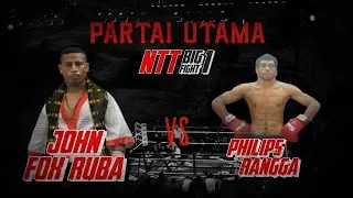 JOHN FOX RUBA VS PHILIPS RANGGA NTT BIG FIGHT NAGEKEO 5 MEI 2019