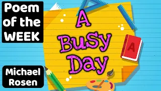 POEM OF THE WEEK | A Busy Day by Michael Rosen 😊 | Read by Miss Ellis 💛