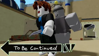 To Be Continued | Roblox I