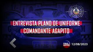 Entrevista Plano de Uniforme Comandante Agapito - Fique por Dentro 12/08/2023 - SindGuardas-SP