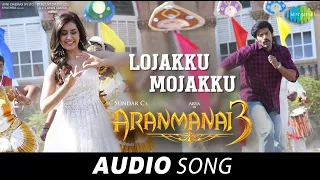 Lojakku Mojakku - Audio Song | Aranmanai 3 | Arya, Raashi Khanna | Sundar C | C. Sathya