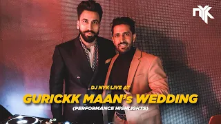 DJ NYK at Gurdas Maan Ji's son Gurickk Maan's wedding celebrations | Performance Highlights
