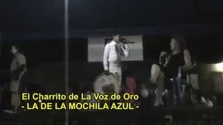 La de la Mochila Azul El Charrito de La Voz de Oro