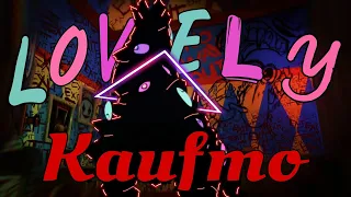Lovely Kaufmo [Lovely Bastards / Digital Circis Edit]