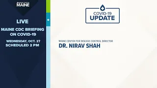 Maine Coronavirus COVID-19 Vaccine Briefing: Wednesday, October 27, 2021