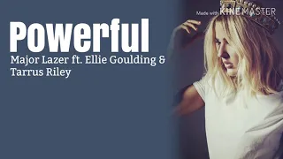 Major Lazer - POWERFUL ft. Ellie Goulding & Tarrus Riley Lyrics