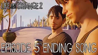 Life Is Strange 2 Episode 5 Ending Song - Puerto Lobos Endings