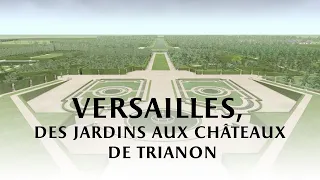 Versailles, des jardins aux châteaux de Trianon