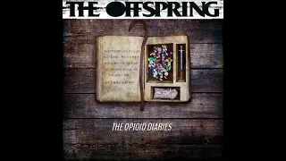 The Offspring - The Opioid Diaries