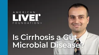 Is Cirrhosis a Gut Microbial Disease