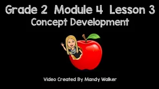 Grade 2 Module 4 Lesson 3 Concept Development NEW