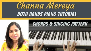 Channa Mereya | Easy Beginners Piano Tutorial | Chords | Singing Pattern