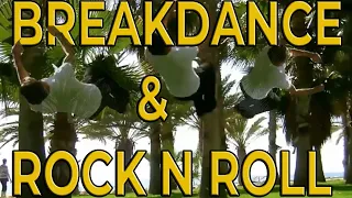 Breakdance & Rock N' Roll