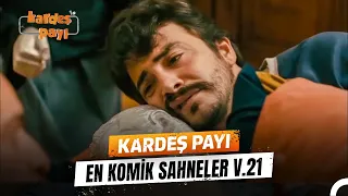 Kardeş Payı En Komik Anlar #21 | Kardeş Payı