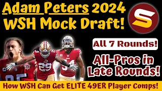 🔥Adam Peters 7-Round 2024 WSH Mock Draft! Getting All-Pros In Day 3 Late Rounds Like San Fran!