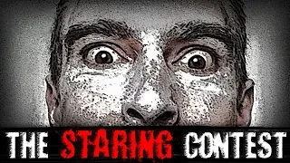 "The Staring Contest" | Creepypasta