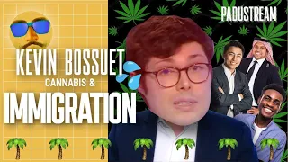 KEVIN BOSSUET PANIQUE au sujet du CANNABIS et de l’IMMIGRATION