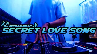 DJ SECRET LOVE SONG BREAKBEAT FULL BASS TERBARU