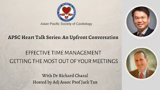 A Heart Talk with Prof Richard Chazal:  Getting The Most Out of Your Meetings 10th Aug 2020