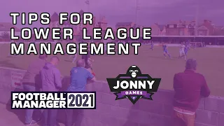 Tips for Lower League Management in Football Manager 2021