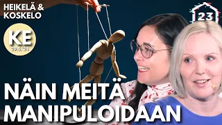 Näin meitä manipuloidaan - Satu Pihlaja ja Nina Lyytinen | Heikelä & Koskelo 23 minuuttia | 917