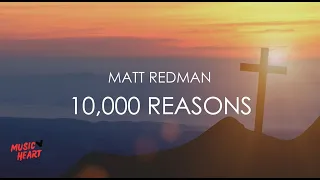 10,000 Reasons (Bless The Lord) - Matt Redman (Lyrics)