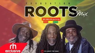 BEST OF ROOTS REGGAE MIX 2020 -FOUNDATION ROOTS MIX   DJ LANCE /RH EXCLUSIVE