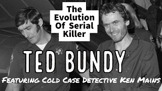 Ted Bundy | The Evolution of a Serial Killer | Part 1 | A Real Cold Case Detective's Opinion