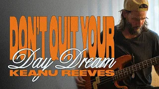 Keanu Reeves | Don't Quit Your Day Dream Trailer | Fender