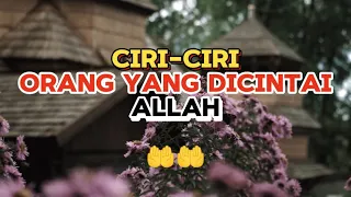 Ciri ciri orang yang dicintai allah