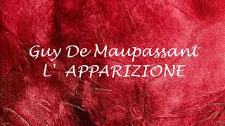 L' APPARIZIONE  racconto di Guy De Maupassant