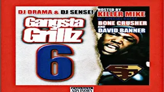 DJ DRAMA & SENSEI - GANGSTA GRILLZ 6: HOSTED BY KILLER MIKE, BONE CRUSHER & DAVID BANNER [2003]