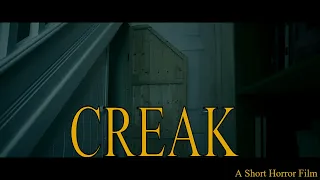 CREAK  |  A Short Horror Film