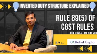 GST Refund Inverted Duty Structure | Rule 89(5) of CGST Rules with Notification No 14/2022 upto date