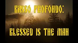 "Blessed Is The Man", Basso Profondo Orthodox Male Choir