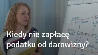 Kiedy nie zapłacę podatku od darowizny? Q&A