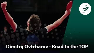 Dimitrij Ovtcharov - The Road to the TOP