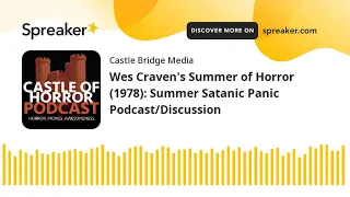 Wes Craven's Summer of Fear (1978): Summer Satanic Panic Podcast/Discussion