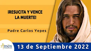 Evangelio De Hoy Martes 13 Septiembre 2022 l Padre Carlos Yepes l Biblia l  Lucas  7,11-17