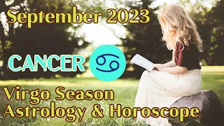Cancer ♋️ September 2023 Astrology & Horoscope 💫