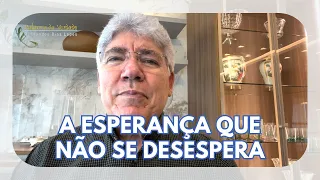 A ESPERANÇA QUE NÃO SE DESESPERA - Hernandes Dias Lopes