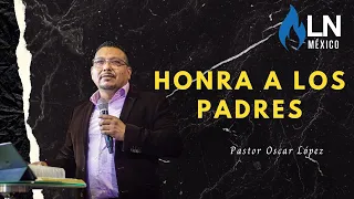 Honra a los padres | Domingo 12 de mayo 2024 | Pastor Oscar López