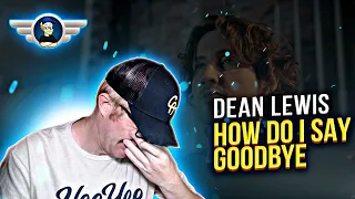 DEAN LEWIS "HOW DO I SAY GOODBYE" REACTION VIDEO